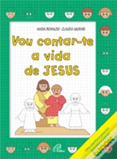 Vou Contar-te a Vida de Jesus
