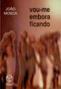 Vou-me Embora Ficando - Preview