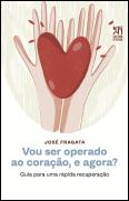 Vou Ser Operado ao Coração, e Agora?