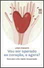 Vou Ser Operado ao Coração, e Agora? - Preview