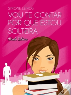 Capa do artigo Vou Te Contar Por Que Estou Solteira