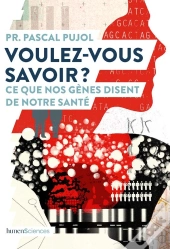 Voulez-Vous Savoir ? Ce Que Nos Gènes Disent De Notre Santé