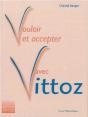 Vouloir Et Accepter Avec Vittoz - Preview