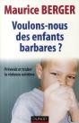 Voulons-Nous Des Enfants Barbares ? - Preview