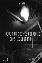 Vous Aurez De Mes Nouvelles Dans Les Journaux...