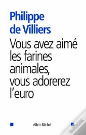 Vous Avez Aimé Les Farines Animales, Vous Adorerez L'Euro