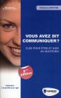 Vous Avez Dit Communiquer ? Clés Pour Être Et Agir Au Quotidien (2e Édition) - Preview