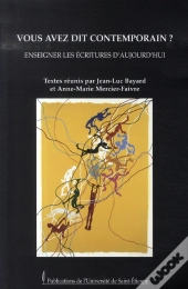 Vous Avez Dit Contemporain ? Enseigner Les Écritures D'Aujourd'Hui