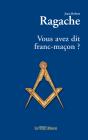 Vous Avez Dit Franc-Maçon ? - Preview