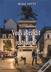 Capa do artigo Vous Avez Dit Justicier ?