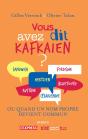 Vous Avez Dit Kafkaien ? - Preview