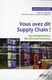 Capa do artigo Vous Avez Dit Supply Chain ! Les Fondamentaux De Votre Performance