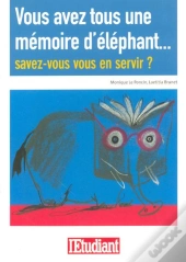 Vous Avez Tous Une Memoire D'Elephant... Savez-Vous Vous En Servir ?