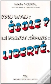 Vous Dites École ? La France Répond : Liberté
