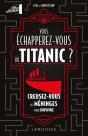 Vous Échapperez-Vous Du Titanic À Temps ? - Preview