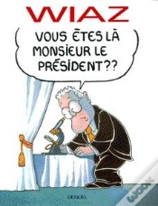 Capa do artigo Vous Etes La Monsieur Le President