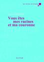 Vous Êtes Mes Racines Et Ma Couronne - Preview