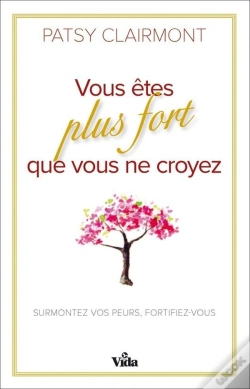 Capa do artigo Vous Êtes Plus Fort Que Vous Ne Croyez ; Surmontez Vos Peurs, Fortifiez-Vous