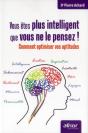 Vous Etes Plus Intelligent Que Vous Ne Le Pensez  Ou Comment Optimiser Vos Aptitudes - Preview
