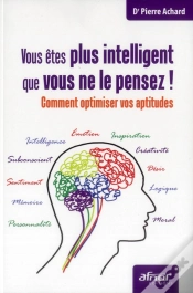 Capa do artigo Vous Etes Plus Intelligent Que Vous Ne Le Pensez  Ou Comment Optimiser Vos Aptitudes