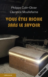 Vous Etes Riche Sans Le Savoir