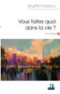 Vous Faites Quoi Dans La Vie? - Nouvelles - Preview