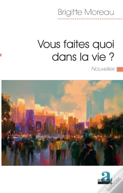 Capa do artigo Vous Faites Quoi Dans La Vie? - Nouvelles