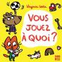 Vous Jouez À Quoi ? - Preview