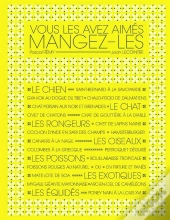 Vous Les Avez Aimes,Mangez-Les!