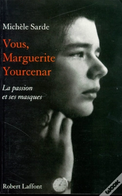 Capa do artigo Vous, Marguerite Yourcenar ; La Passion Et Ses Masques