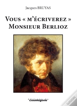 Capa do artigo Vous «M'Écriverez» Monsieur Berlioz