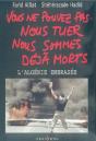 Vous Ne Pouvez Pas Nous Tuer Nous Sommes Déjà Morts ; L'Algérie Embrasée - Preview