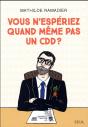 Vous N'Espériez Quand Même Pas Un Cdd ? - Preview