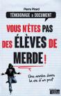 Vous N'Êtes Pas Des Élèves De Merde ! - Preview