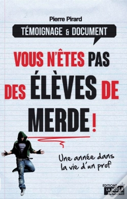 Capa do artigo Vous N'Êtes Pas Des Élèves De Merde !