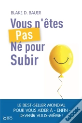 Vous N'Etes Pas Ne Pour Subir !