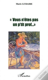 Vous N'Etes Pas Un P'Tit Prof