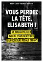 Vous Perdez La Tête, Elisabeth ! - Preview