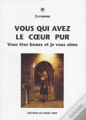 Vous Qui Avez Le Coeur Pur