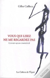 Vous Qui Lisez, Ne Me Regardez Pas