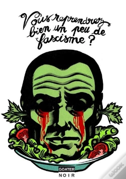 Capa do artigo Vous Reprendrez Bien Un Peu De Fascisme ?