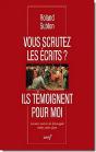 Vous Scrutez Les Ecrits ? Ils Temoignent Pour Moi - Preview