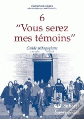 Vous Serez Mes Temoins 6 - Guide Pedagogique