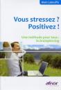 Vous Stressez ? Positivez ! Une Méthode Pour Tous : Le Brainpiercing - Preview