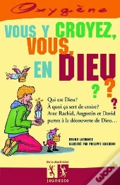 Vous Y Croyez Vous En Dieu