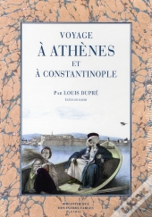 Voyage À Athènes Et À Constantinople