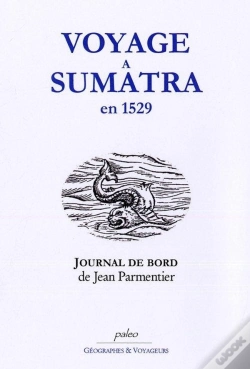 Capa do artigo Voyage A Sumatra En 1529 - Journal De Jean Parmentier