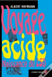 Capa do artigo Voyage Acide, Naissance Du Lsd