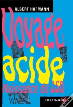 Capa do artigo Voyage Acide, Naissance Du Lsd