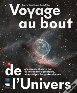 Capa do artigo Voyage Au Bout De L'Univers : Le Cosmos, Observé Par Les Astronomes Amateurs, Décrypté Par Les Professeurs